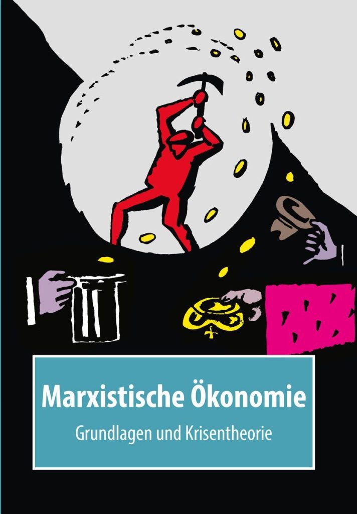Marxistische Ökonomie - Grundlagen und Kriesentheorie